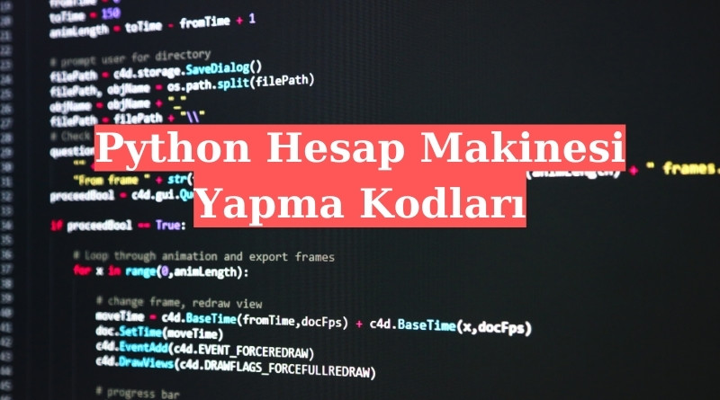 Python Hesap Makinesi Yapma Kodları